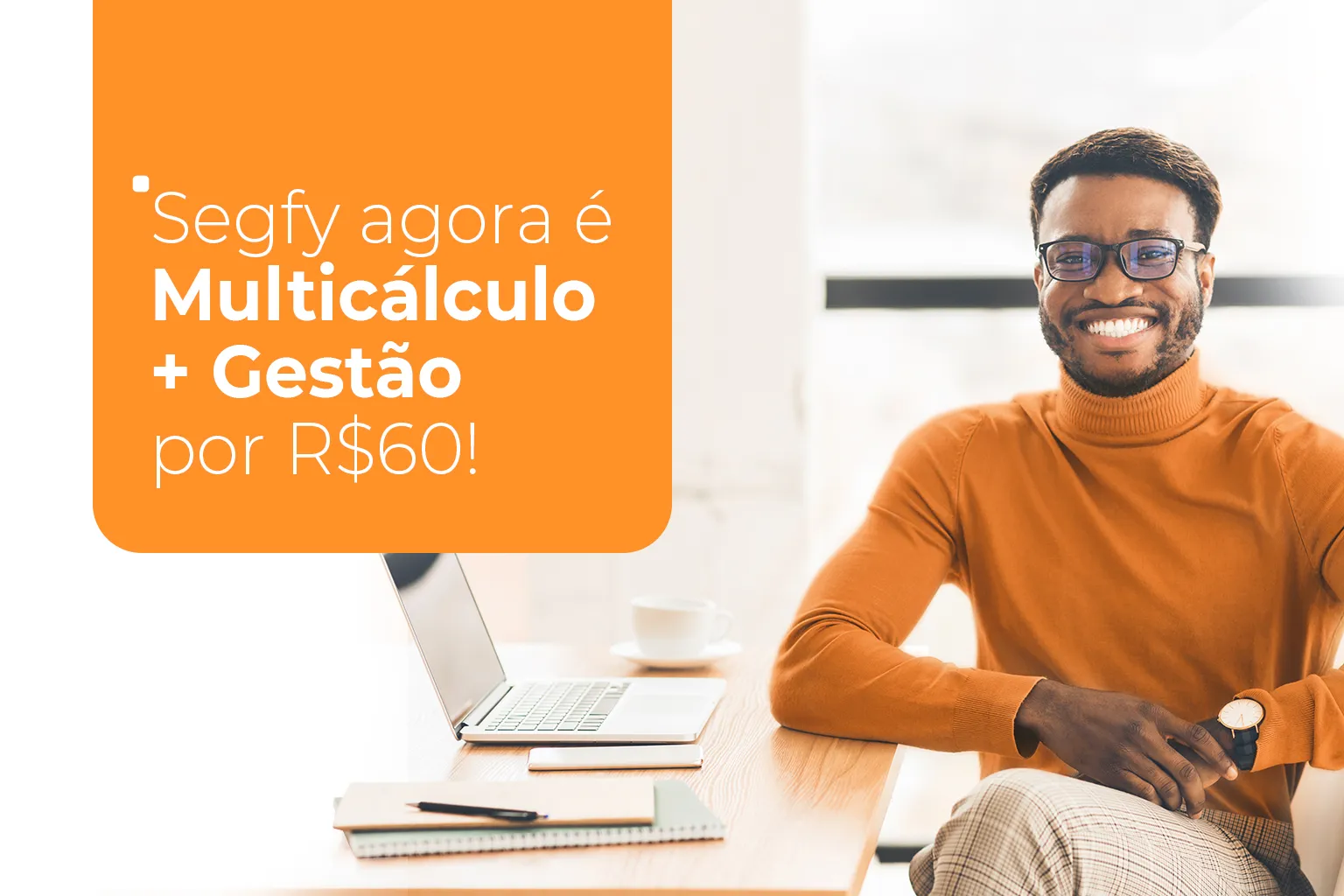 Segfy agora é multicálculo + gestão!